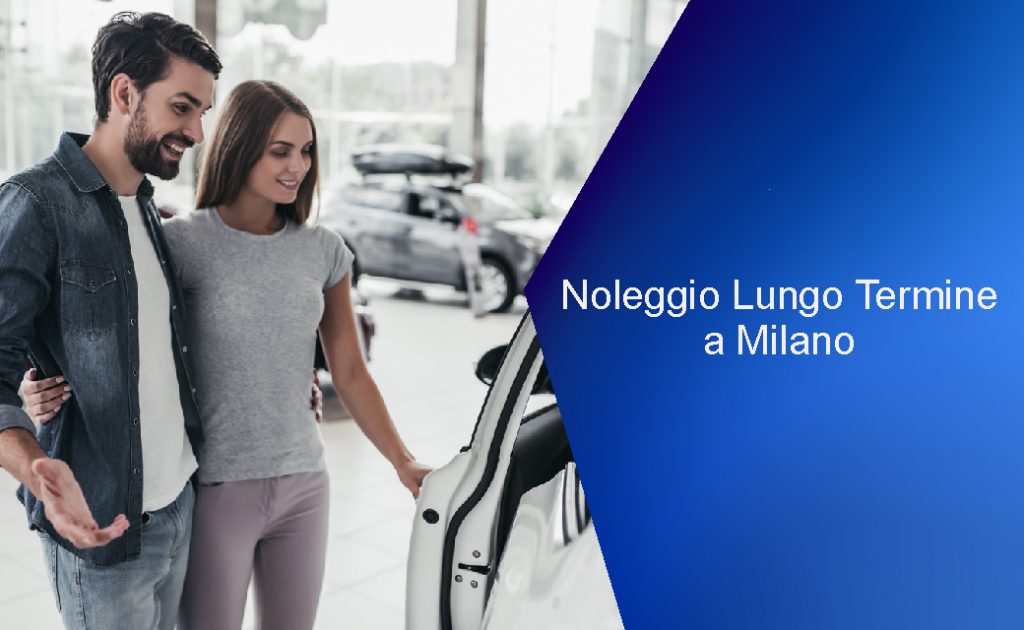 Noleggio Lungo Termine a Milano